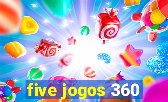 five jogos 360